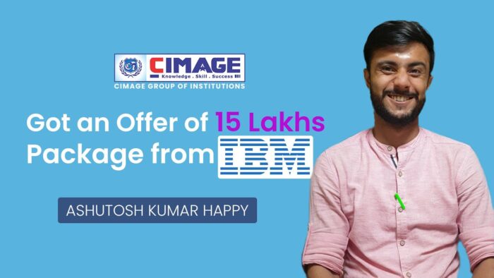 IBM Offers 15 Lakhs Package to Ashutosh Kumar | BCA Student of CIMAGE College